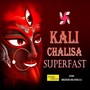 Kali Chalisa Superfast