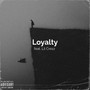 Loyalty (Explicit)