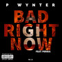 Bad Right Now (Explicit)