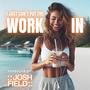 I Just Can't Put The Work In (Radio Edit)