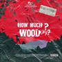 How Much Wood (Explicit)