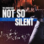 Not So Silent (Explicit)