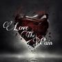 Love The Pain (feat. Maxxzunigaa & Melli Montana) [Explicit]