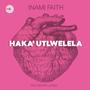 Haka'Utlwelela (feat. Record L Jones)