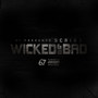 Wicked and Bad (Explicit)