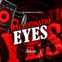 Mallucinatio Eyes (Explicit)