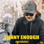 Funny Enough (Explicit)