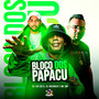 Bloco Dos Papacu (Explicit)