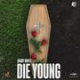 Die Young (feat. Daddy White)