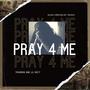 Pray 4 me (feat. Lil Matt) [Explicit]