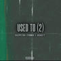 Used 2 (feat. Oemmoe & Kaespotem)