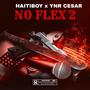 No flex 2 (feat. Ynr Cesar) [Remix] [Explicit]