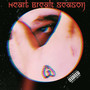 Heart Break Season (Explicit)