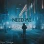 Need Me (Explicit)