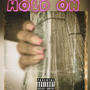 Hold on (feat. Ayyce hitta) [Explicit]