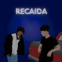 Recaida (feat. Dougb) [Explicit]