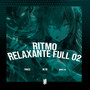 RITMO RELAXANTE FULL 02 (Explicit)