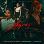 Agresiva (feat. La Explosiva & Dahiana Queen) [Explicit]