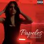 Papeles (feat. Dynel) [Explicit]