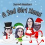 A Sad Girl Xmas (Explicit)