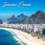 Ipanema Dreams: Best Bossa Nova Music