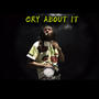 CRY ABOUT IT (Explicit)