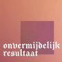 Onvermijdelijk Resultaat