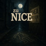 Zu Nice (Explicit)