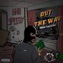 Out The Way (Explicit)