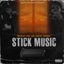 Stick Music (Explicit)