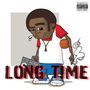 LONG TIME (feat. Uncle Will) [Explicit]