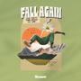 Fall Again