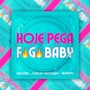 Hoje Pega Fogo Baby (Explicit)