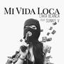 Mi Vida Loca (feat. Sunny V) [Explicit]