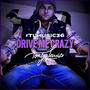 Drive Me Crazy (Explicit)