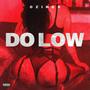 Do Low (Explicit)