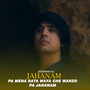 Jahanam Pa Mena Rata Waya Che Warzo Pa Jahanam