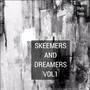 Skeemers and Dreamers Vol1