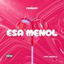 Esa Menol (Explicit)