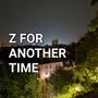 Z For Another Time