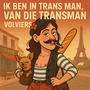 Ik Ben In Trans Man, Van Die Transman