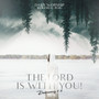 The Lord Is With You! (Deuteronomy 31:8)