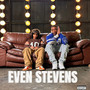 Even Stevens (Explicit)