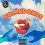 Mojandonos (Explicit)