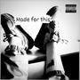 Made For This II (feat. Ell Power Tee)