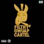 Filthy Gwuap Cartel IV (Explicit)