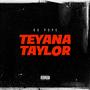 Teyana Taylor (Explicit)