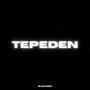 Tepeden (Explicit)