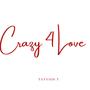 Crazy 4 Love (Explicit)