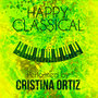 Happy Classical Performed by Cristina Ortiz